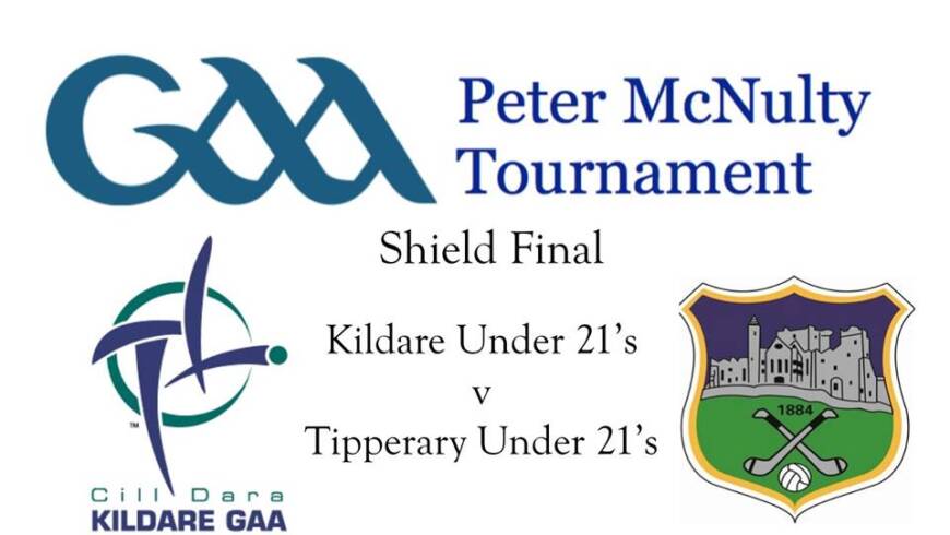 Peter McNulty Shield Final – Kildare v Tipperary
