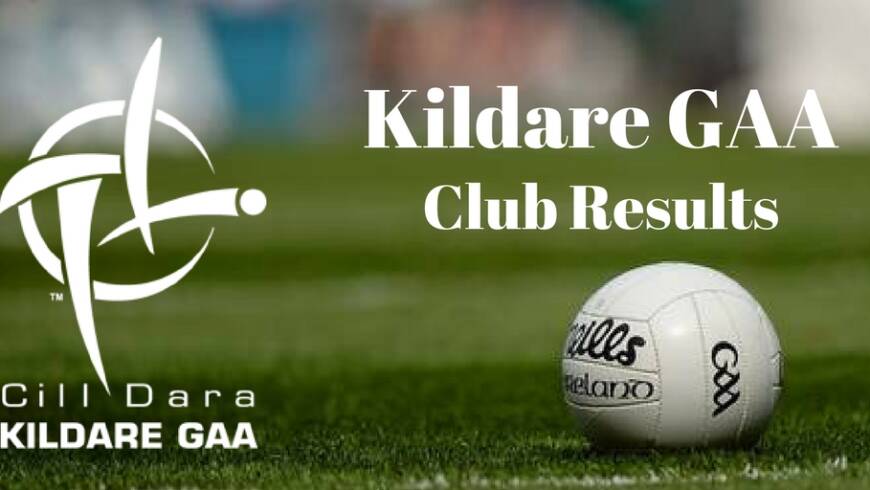 This week’s Kildare GAA Club Results