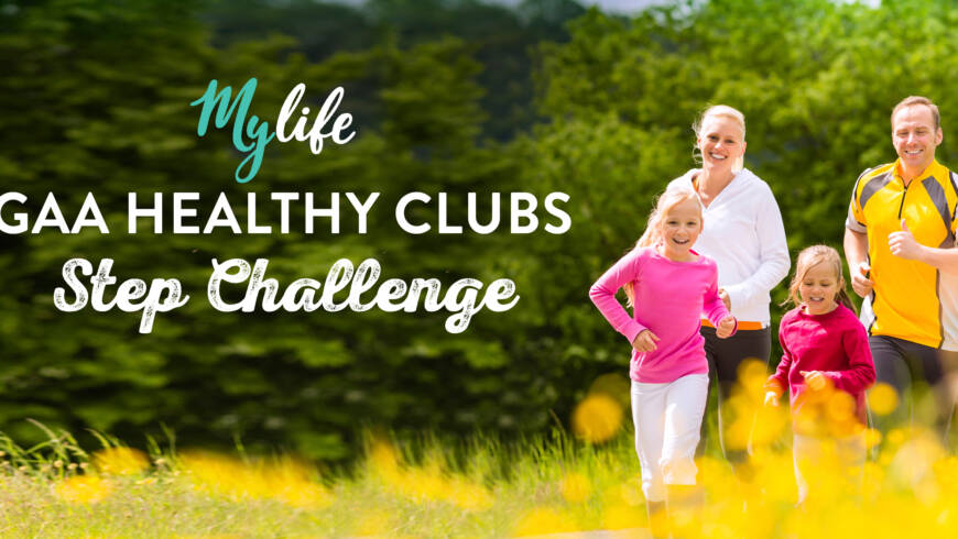 Keep active and help your club win with the Irish Life Healthy Club Steps Challenge