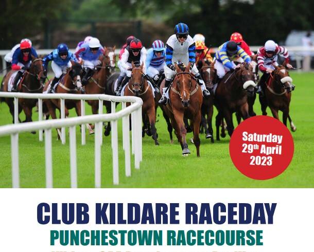 Club Kildare Annual Race Day Punchestown Festival Saturday 29th April 2023